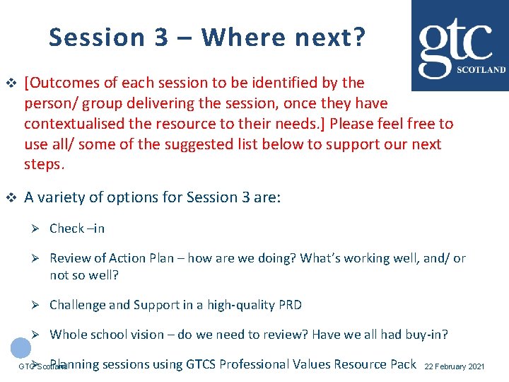 Session 3 – Where next? v [Outcomes of each session to be identified by