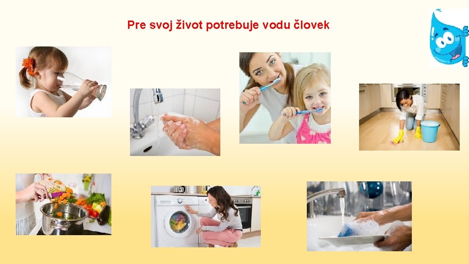 Pre svoj život potrebuje vodu človek 
