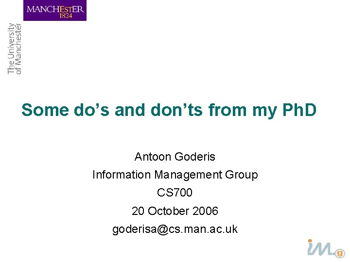 Some dos and donts from my Ph D