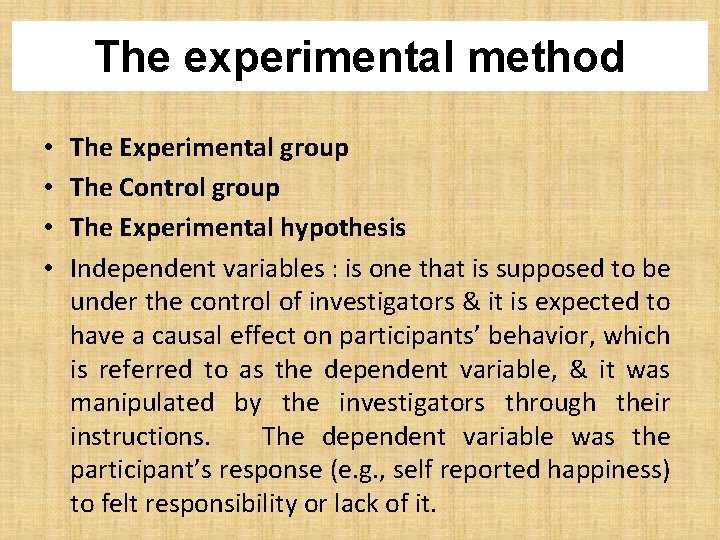 The experimental method • • The Experimental group The Control group The Experimental hypothesis The experimental method • • The Experimental group The Control group The Experimental hypothesis