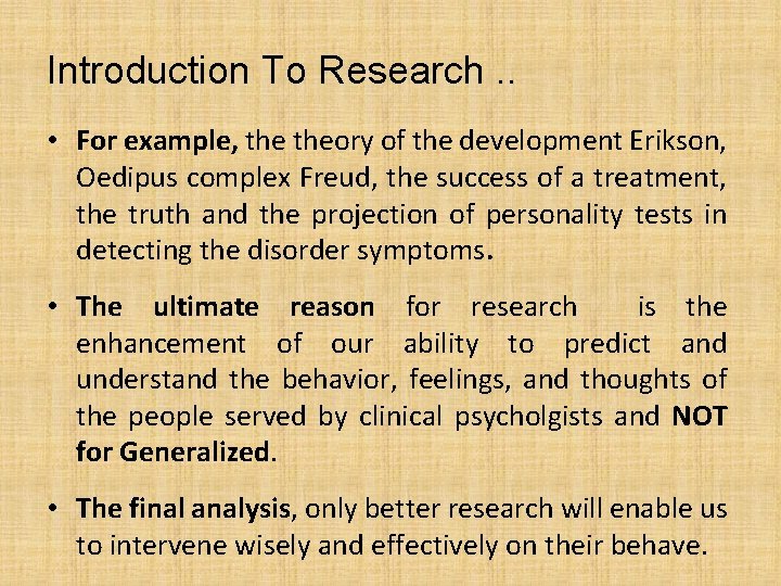 Introduction To Research. . • For example, theory of the development Erikson, Oedipus complex