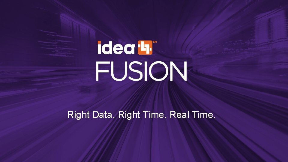 Right Data, Right Time, Right Data. Right Time. Real Time © 2020 Industry Data