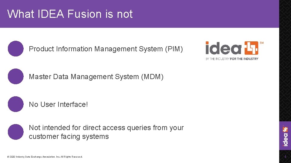 What IDEA Fusion is not Product Information Management System (PIM) Master Data Management System