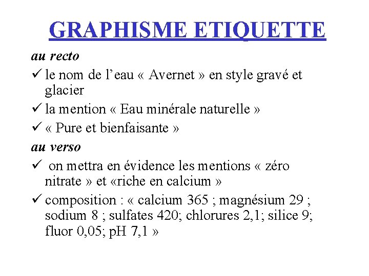 GRAPHISME ETIQUETTE au recto ü le nom de l’eau « Avernet » en style