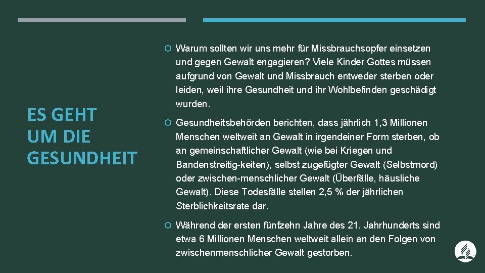  Warum sollten wir uns mehr für Missbrauchsopfer einsetzen ES GEHT UM DIE GESUNDHEIT