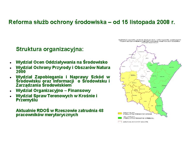 Reforma służb ochrony środowiska – od 15 listopada 2008 r. Struktura organizacyjna: Wydział Ocen