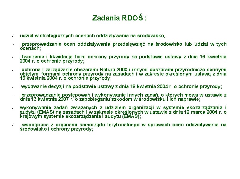 Zadania RDOŚ : udział w strategicznych ocenach oddziaływania na środowisko, przeprowadzanie ocen oddziaływania przedsięwzięć