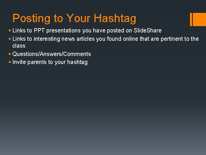 Posting to Your Hashtag § Links to PPT presentations you have posted on Slide.