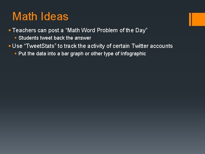 Math Ideas § Teachers can post a “Math Word Problem of the Day” §