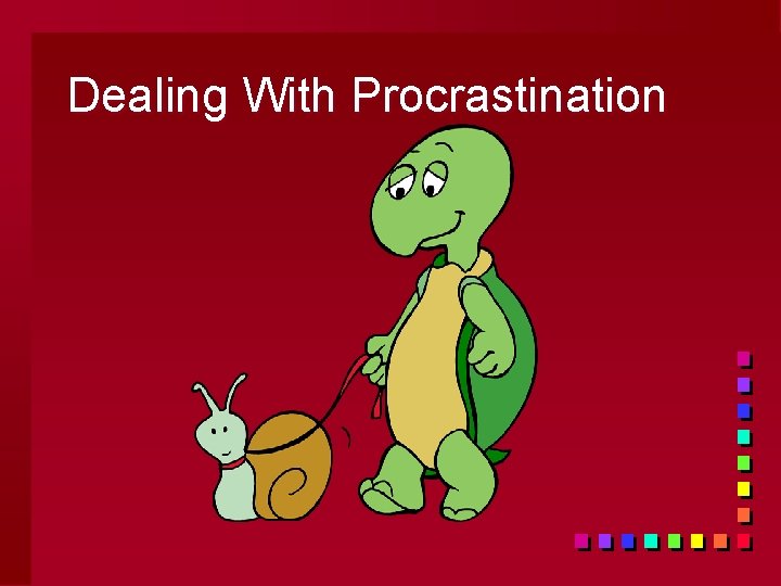 Dealing With Procrastination 