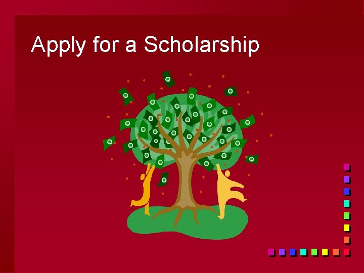 Apply for a Scholarship 