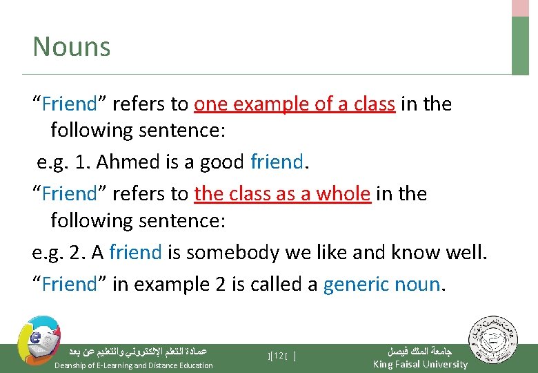 Nouns “Friend” refers to one example of a class in the following sentence: e.