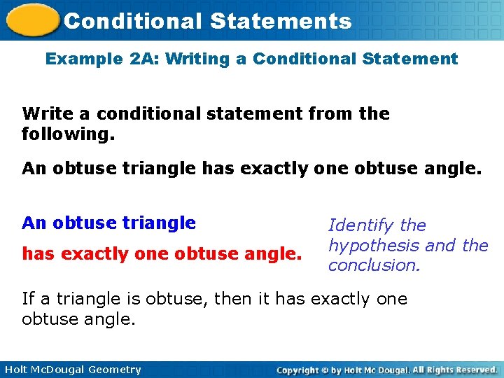Conditional Statements Example 2 A: Writing a Conditional Statement Write a conditional statement from