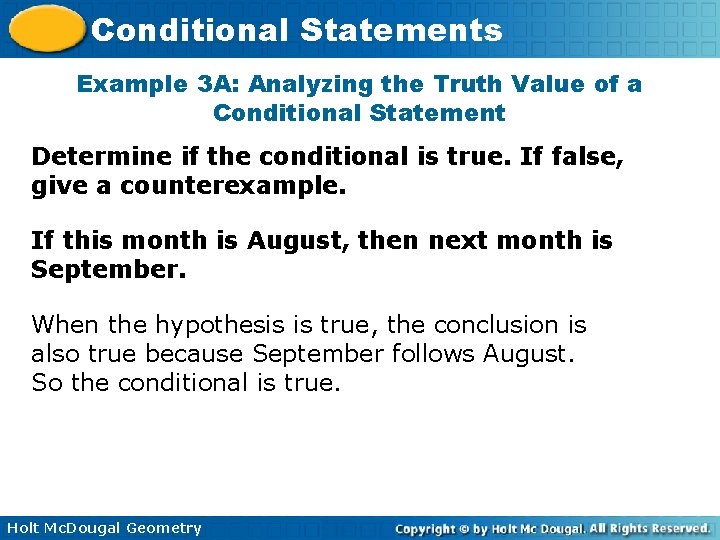 Conditional Statements Example 3 A: Analyzing the Truth Value of a Conditional Statement Determine