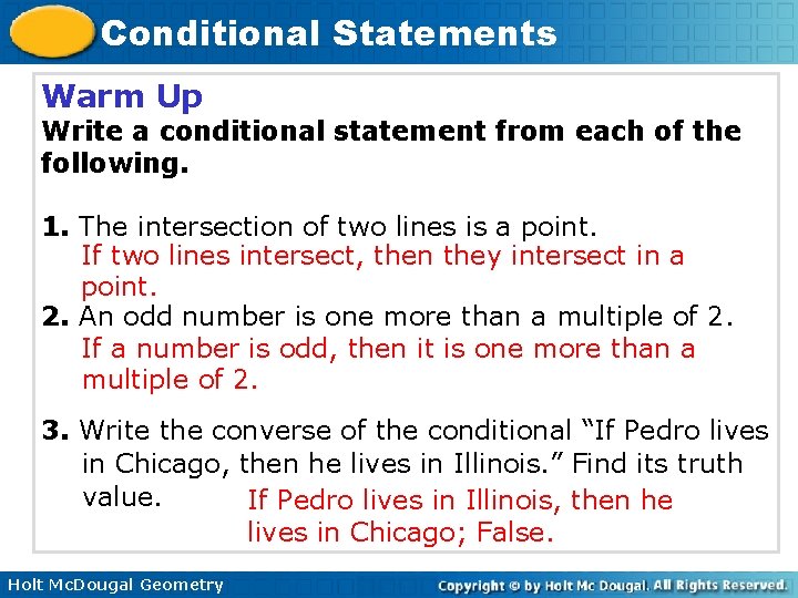 Conditional Statements Warm Up Write a conditional statement from each of the following. 1.