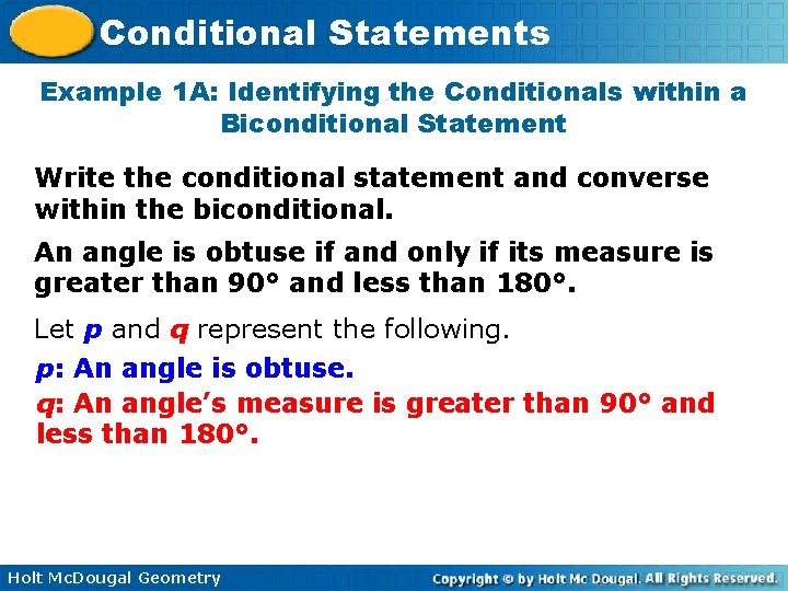 Conditional Statements Example 1 A: Identifying the Conditionals within a Biconditional Statement Write the