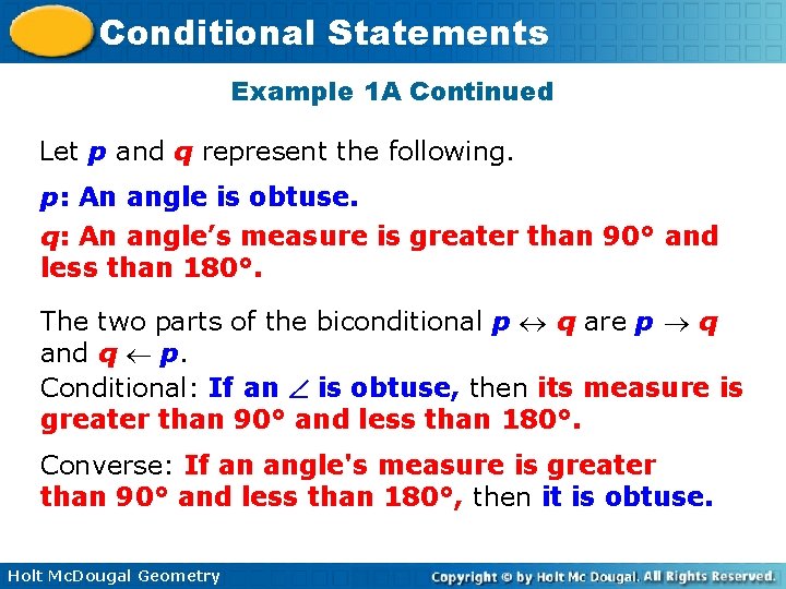 Conditional Statements Example 1 A Continued Let p and q represent the following. p: