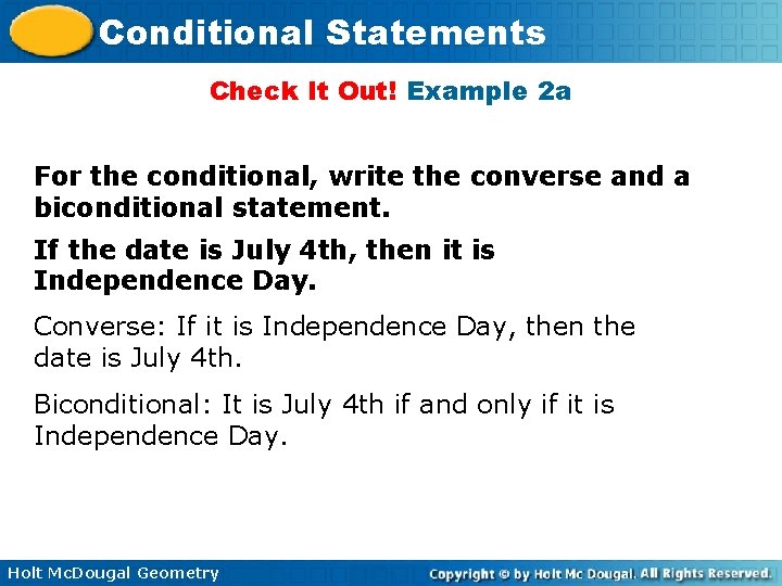 Conditional Statements Check It Out! Example 2 a For the conditional, write the converse