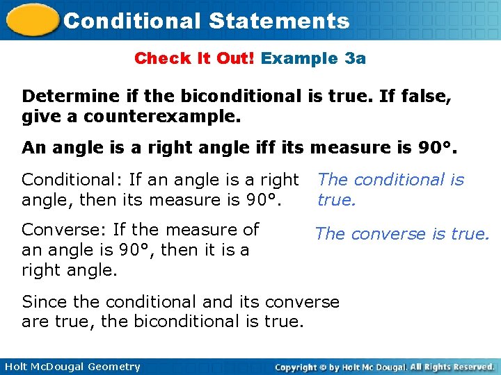 Conditional Statements Check It Out! Example 3 a Determine if the biconditional is true.
