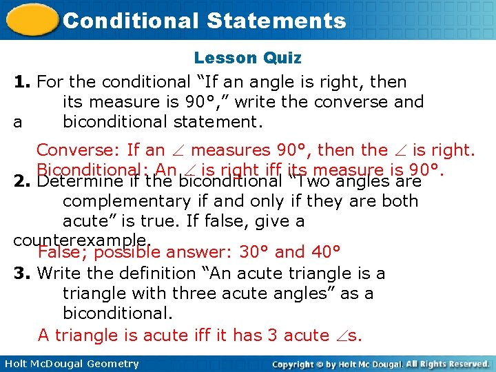 Conditional Statements Lesson Quiz 1. For the conditional “If an angle is right, then