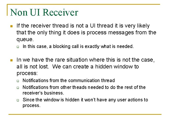 Non UI Receiver n If the receiver thread is not a UI thread it