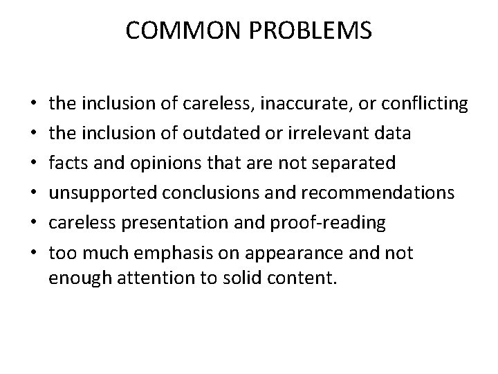 COMMON PROBLEMS • • • the inclusion of careless, inaccurate, or conflicting the inclusion