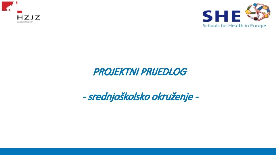 PROJEKTNI PRIJEDLOG - srednjoškolsko okruženje - PROJEKTNI PRIJEDLOG - srednjoškolsko okruženje -