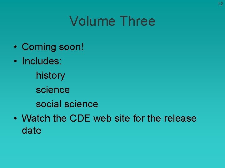 12 Volume Three • Coming soon! • Includes: history science social science • Watch