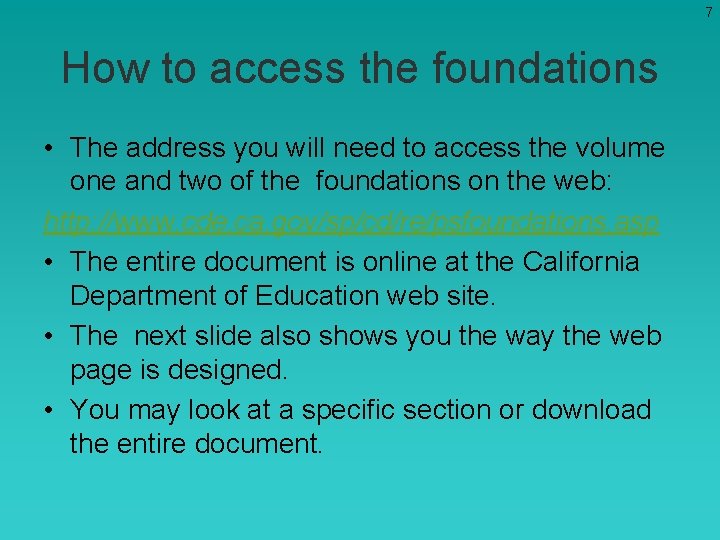 7 How to access the foundations • The address you will need to access