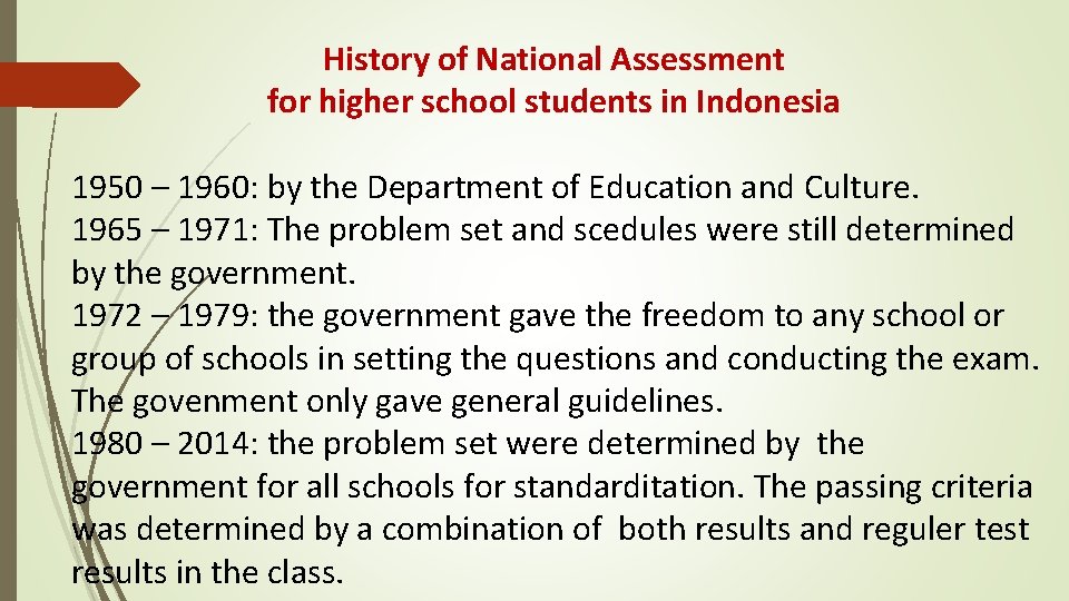 History of National Assessment for higher school students in Indonesia 1950 – 1960: by