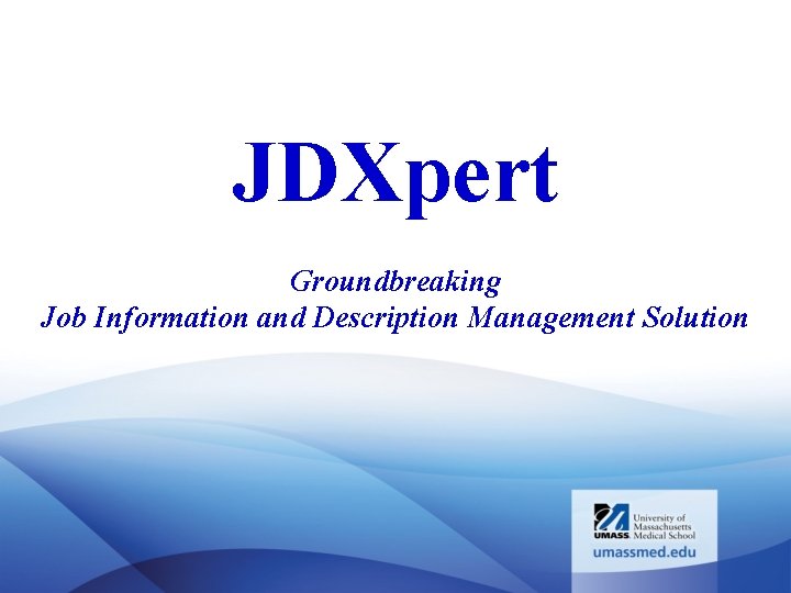 JDXpert Groundbreaking Job Information and Description Management Solution 