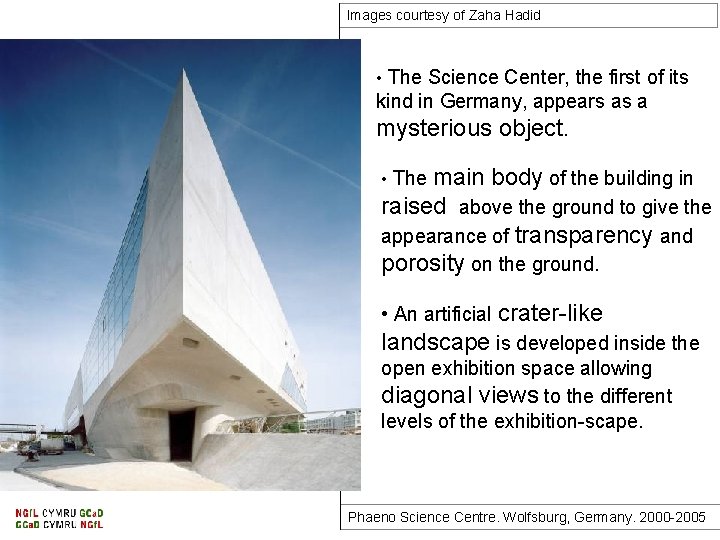 Images courtesy of Zaha Hadid • The Science Center, the first of its kind