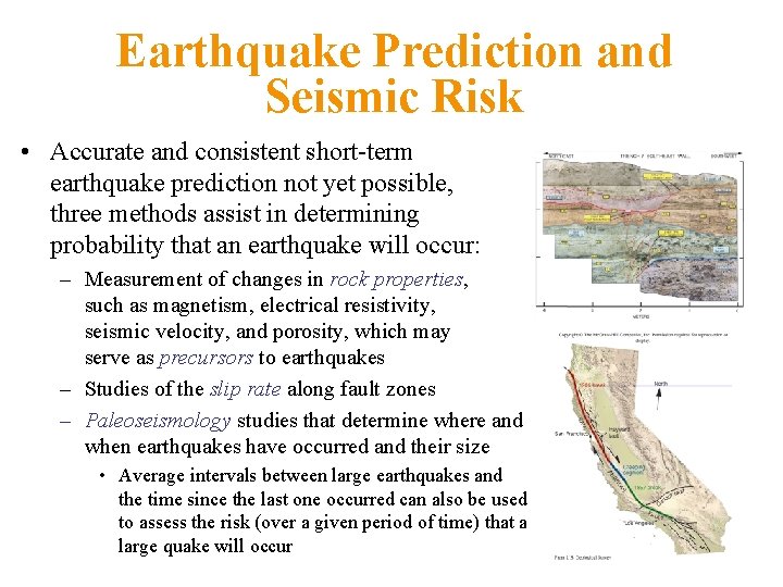 Earthquake Prediction and Seismic Risk • Accurate and consistent short-term earthquake prediction not yet