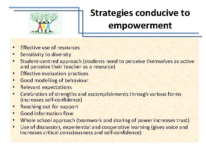 Strategies conducive to empowerment • Effective use of resources • Sensitivity to diversity •