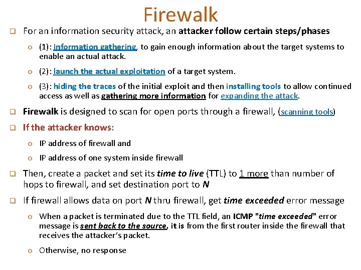 q Firewalk For an information security attack, an attacker follow certain steps/phases o (1):