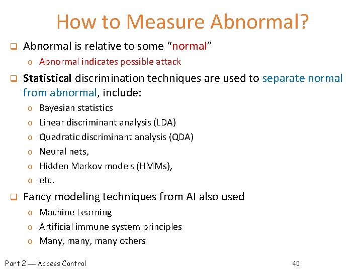 How to Measure Abnormal? q Abnormal is relative to some “normal” o Abnormal indicates