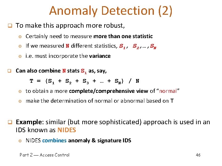 Anomaly Detection (2) q To make this approach more robust, o Certainly need to