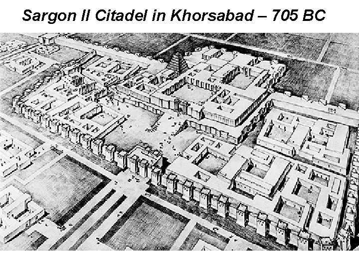 Sargon II Citadel in Khorsabad – 705 BC 