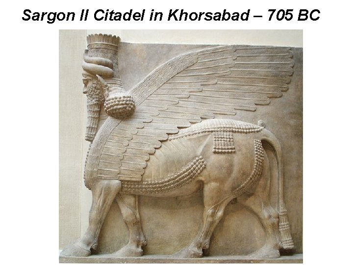 Sargon II Citadel in Khorsabad – 705 BC 