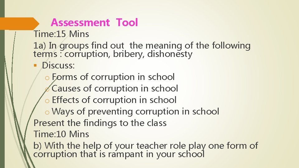 Assessment Tool Time: 15 Mins 1 a) In groups find out the meaning of