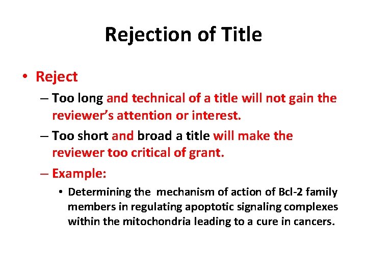 Rejection of Title • Reject – Too long and technical of a title will