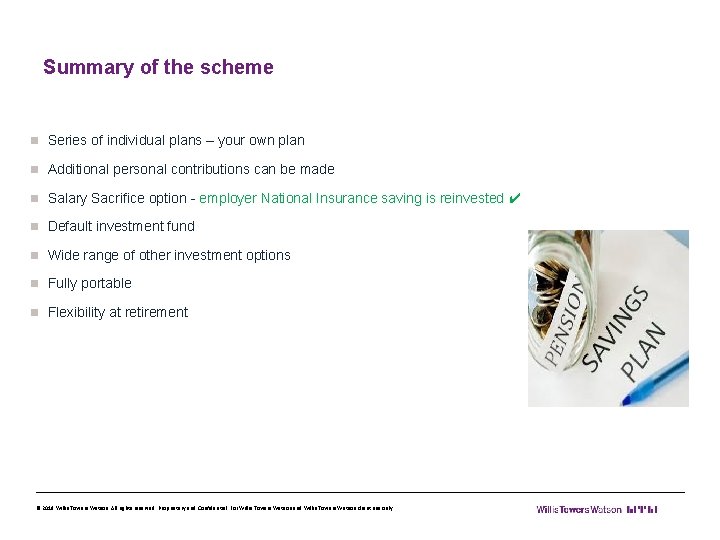 Summary of the scheme n Series of individual plans – your own plan n