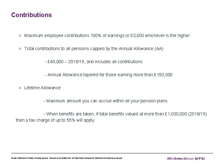 Contributions n Maximum employee contributions 100% of earnings or £ 3, 600 whichever is