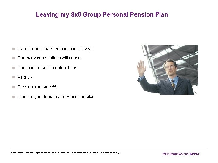 Leaving my 8 x 8 Group Personal Pension Plan remains invested and owned by