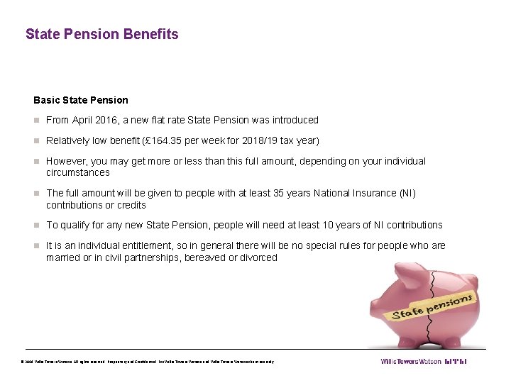 State Pension Benefits Basic State Pension n From April 2016, a new flat rate