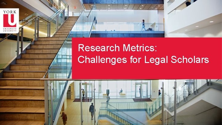 Research Metrics: Challenges for Legal Scholars 