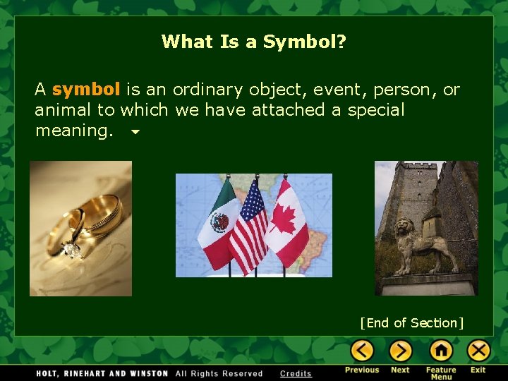 What Is a Symbol? A symbol is an ordinary object, event, person, or animal