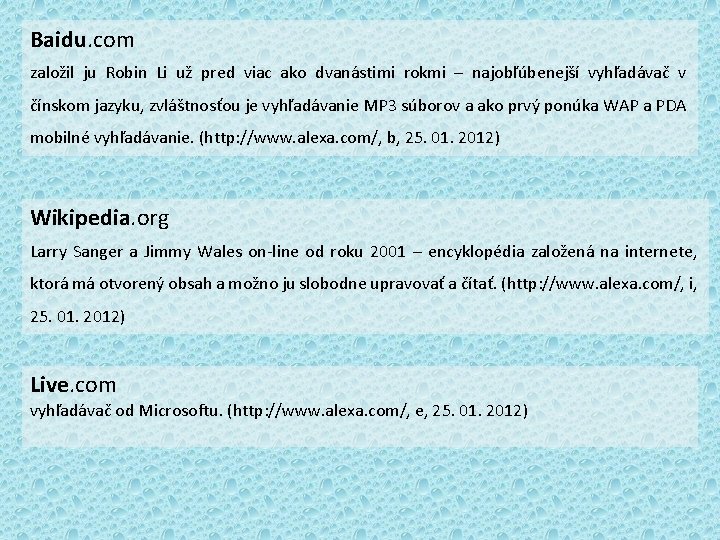 Baidu. com založil ju Robin Li už pred viac ako dvanástimi rokmi – najobľúbenejší Baidu. com založil ju Robin Li už pred viac ako dvanástimi rokmi – najobľúbenejší