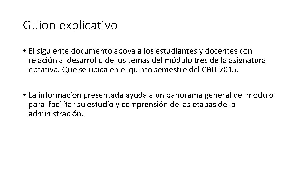Guion explicativo • El siguiente documento apoya a los estudiantes y docentes con relación