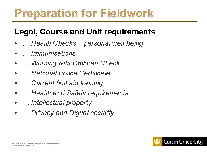 Preparation for Fieldwork Legal, Course and Unit requirements • • … Health Checks –